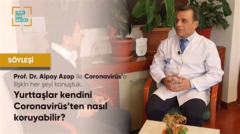 Bilim Kurulu Üyesi Prof Dr Alpay Azap Coronavirüsten korunmanın