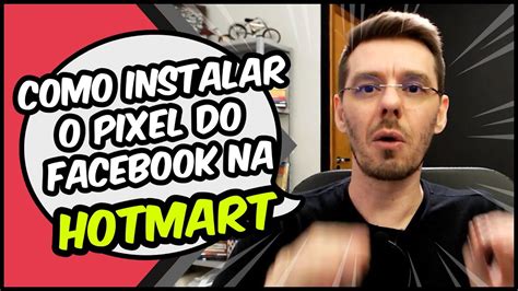 Como Instalar O Pixel Na Hotmart Facebook ADS YouTube