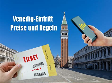 Venedig Eintritt Preise Und Regeln Jesolo Magazin