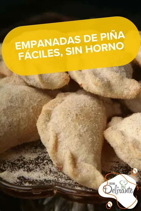 Crujientes empanadas de piña sin horno con fruta natural y masa casera