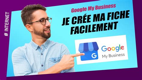 Comment Cr Er Une Fiche Google My Business Youtube