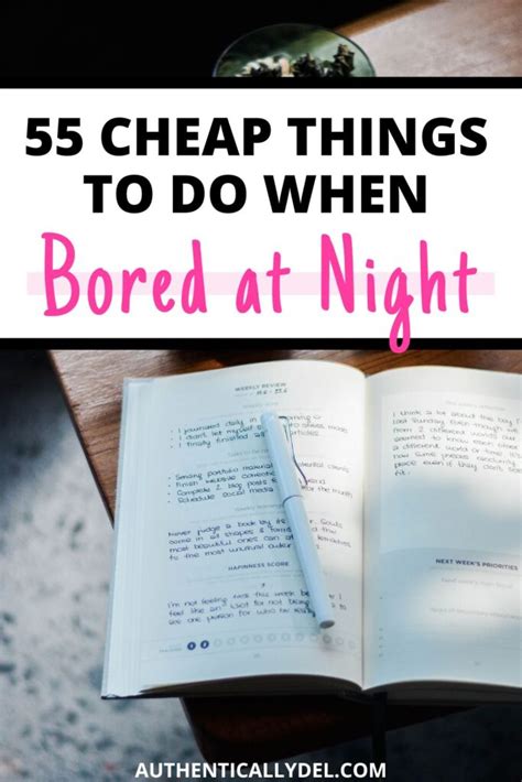 55 Cheap Things To Do When Bored At Night Authentically Del