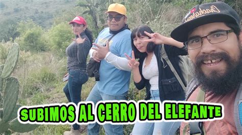 Subimos Al Cerro Del Elefante YouTube