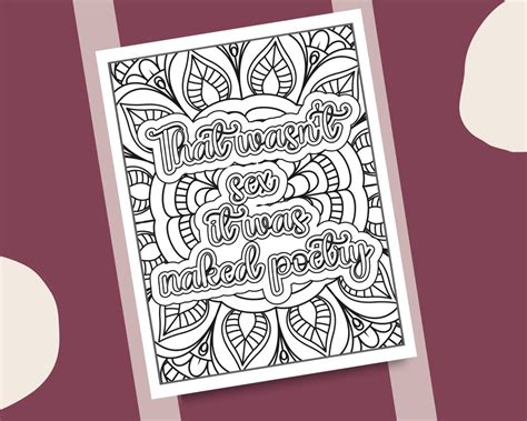 20 Sex Quotes Coloring Pages For Adults Sexually Provocative Quotes With Floral Background Page