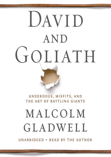 David And Goliath Underdogs Misfits And The Art Of Battling Giants