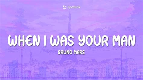 When I Was Your Man Bruno Mars Lyrics Youtube