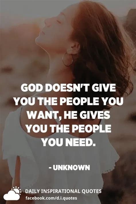 God Doesnt Give You The People You Want He Gives You The People You