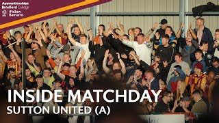 INSIDE MATCHDAY Sutton United V Bradford City By Bradford City AFC