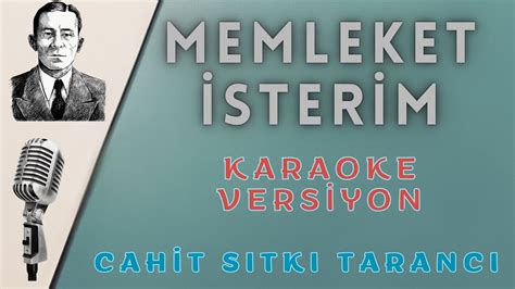 MEMLEKET İSTERİM CAHİT SITKI TARANCI KARAOKE ŞİİR HD YouTube