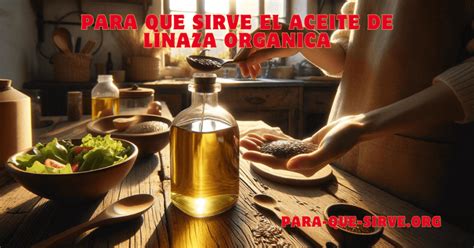 Para Qu Sirve El Aceite De Linaza Org Nica