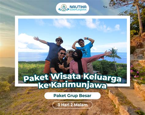 Paket Wisata Keluarga Ke Karimunjawa Nautika Karimunjawa