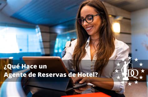 Qu Hace Un Agente De Reservas De Hotel