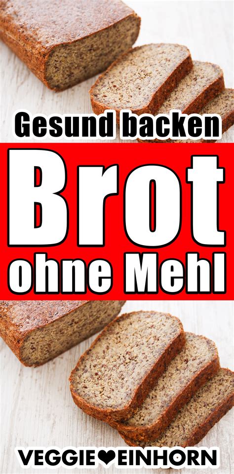 Brot Ohne Mehl Rezept Brot Ohne Mehl Gesundes Brot Backen Brot