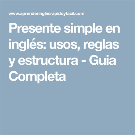 Presente Simple En Ingl S Usos Reglas Y Estructura Guia Completa