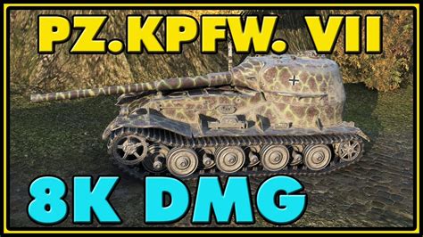 World Of Tanks Pz Kpfw Vii Kills K Damage Youtube