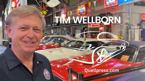 Tim Wellborn Net Worth 2023 Biography And Fast Fact Muscle Car Museum