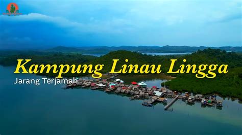 Keseruan Menjalani Kehidupan Sebagai Suku Laut Kampung Linau Lingga