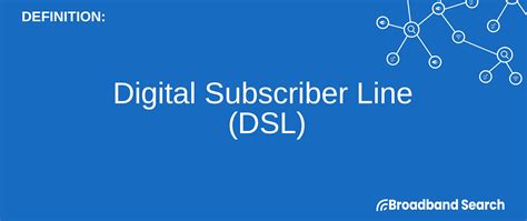 Defining Digital Subscriber Line Dsl Definition How It Works And