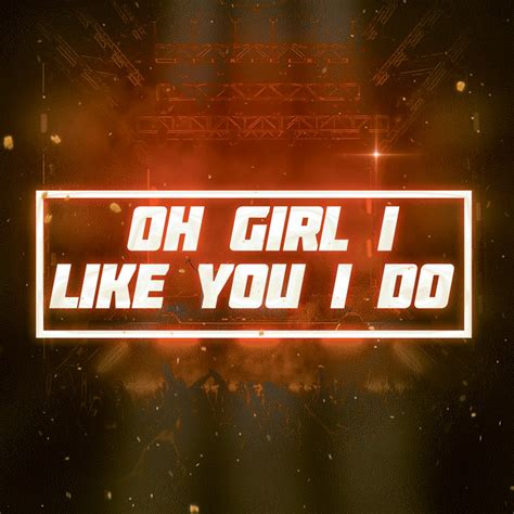 Oh Girl I Like You I Do Song And Lyrics By Dj Rehan Jw Velly Spotify