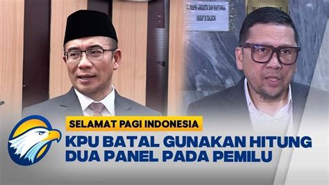 Kpu Batal Terapkan Hitung Suara Dua Panel Metro Tv Vidio