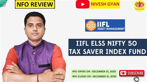 Iifl Elss Nifty 50 Tax Saver Index Fund Nfo Review In Hindi Nivesh