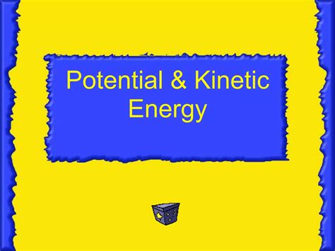 Potential And Kinetic Energy Power Point And Audio Ppt