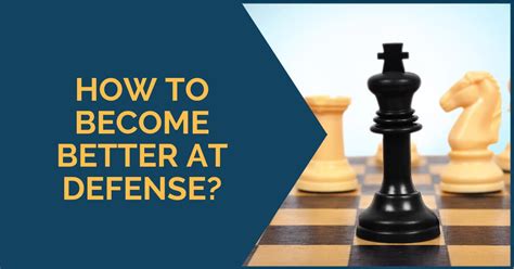 How To Become Better At Defense? - TheChessWorld