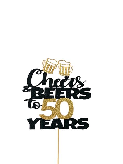 Cheers And Beers To 50 Years Cake Topper Custom Birthday Occasion Add Any