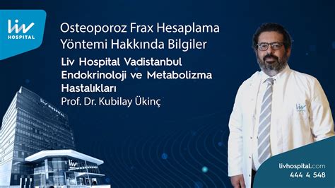 Prof Dr Kubilay Kin Osteoporoz Kemik Erimesi Frax Hesaplama