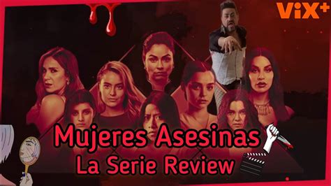 Mujeres Asesinas La Serie Review YouTube