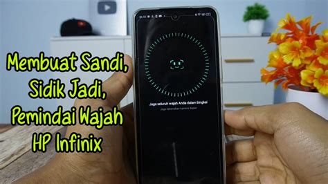 Cara Membuat Sandi Sidik Jari Wajah Hp Infinix Hot Hot Play