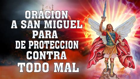 ORACION A SAN MIGUEL ARCANGEL PARA DE PROTECCION CONTRA TODO MAL