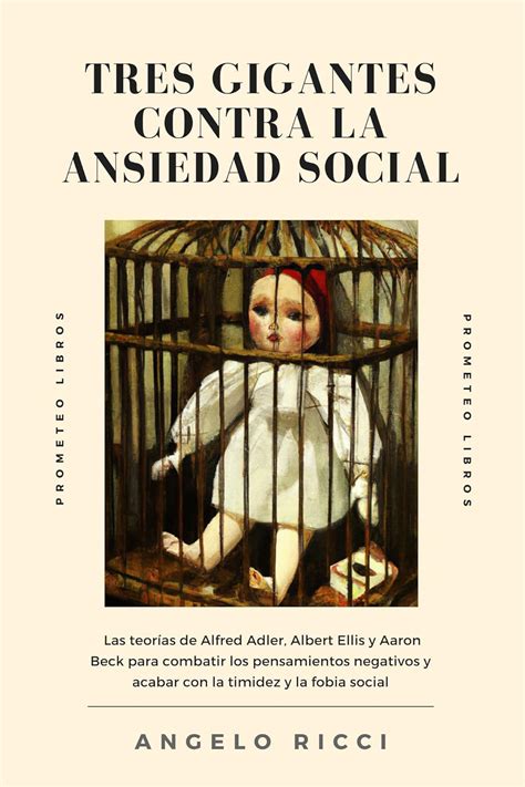 Tres Gigantes Contra La Ansiedad Social Las Teor As De Alfred Adler