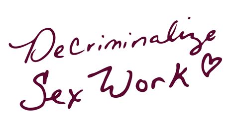 Decriminalize Sex Work