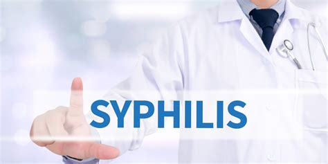 Guide To Syphilis Risks Symptoms Prevention And Treatment Strategies