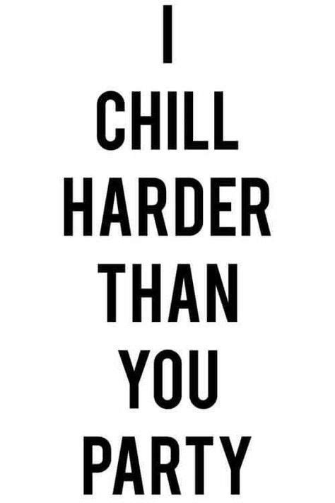 Funny Chill Quotes - ShortQuotes.cc