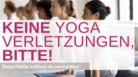 Keine Yoga Verletzungen BITTE YouTube