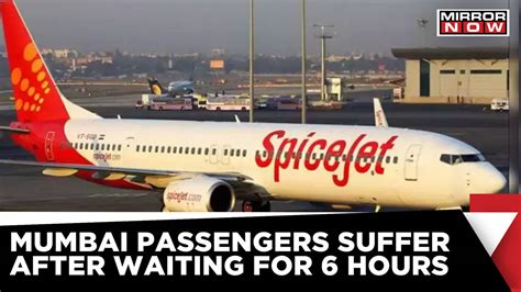 Spice Jet Passengers Stranded Once Again Mumbai Passengers Made To