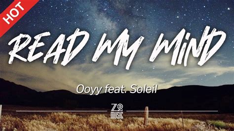 Ooyy Read My Mind Feat Soleil Lyrics Hd Featured Indie Music