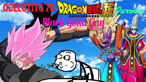 Black Goku Es Gay Dragon Ball Super Parodia 50 Youtube