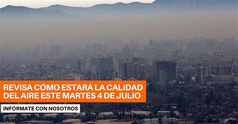 Alerta Ambiental Previsión De La Calidad Del Aire Para El Martes 4 De Julio En La Región