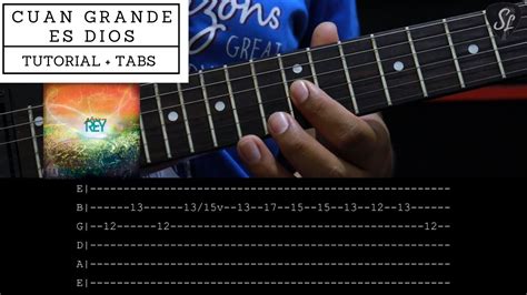 Cuan Grande Es Dios En Esp Ritu Y En Verdad Tutorial De Guitarra