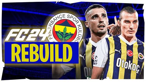 Ea Fc Fenerbah E Rebu Ld Beklenen Transferlerle Fenerbah E