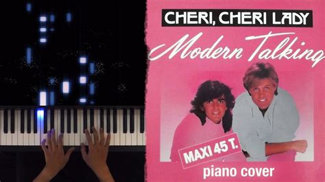 Modern Talking Cheri Cheri Lady Piano Cover Youtube