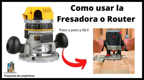 Como Usar Una Fresadora De Madera Youtube