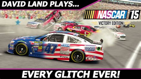 Every Glitch Ever David Land Returns To Nascar 15 Victory Edition