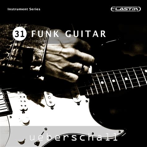 Funk Guitar By Ueberschall Elastik Soundbank Plugin Vst Vst3 Audio Unit Aax