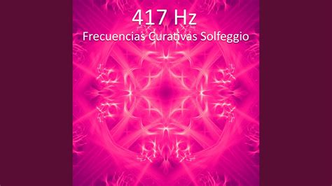 417 Hz Limpiar Ambientes YouTube Music