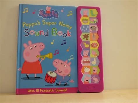 Peppa Pig Peppa S Super Noisy Sound Book YouTube