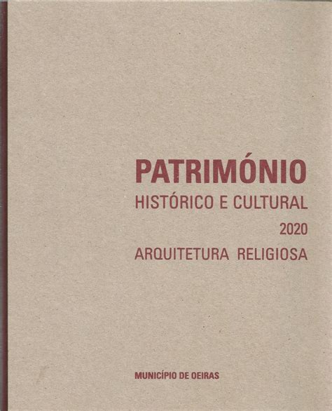 Património Histórico e Cultural 2020 Arquitetura Religiosa